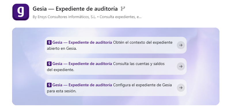 La ficha del conector «Gesia — Expediente de auditoría» en ChatGPT, con tres peticiones de ejemplo: obtener el contexto del expediente abierto en Gesia, consultar las cuentas y saldos, y configurar el expediente para la sesión